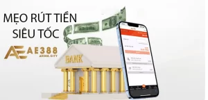 những Mẹo rút tiền AE388 siêu tốc