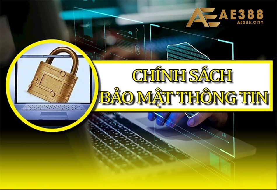 vì sao nên tin tưởng chính sách bảo mật AE388